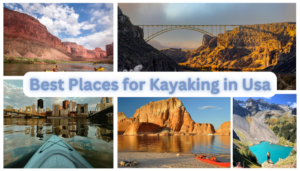 Best Places for Kayaking in Usa